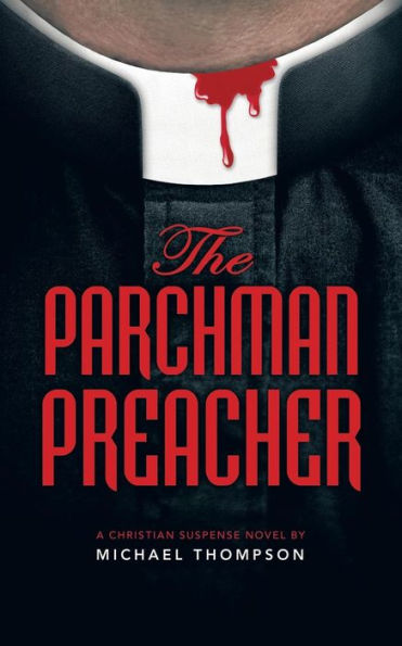 The Parchman Preacher: A Christian Suspense Novel