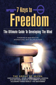 Title: 7 Keys to Freedom: The Ultimate Guide To Developing The Mind, Author: Gwen Boudreau
