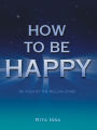 HOW TO BE HAPPY: AS TOLD BY THE MILLION STARS