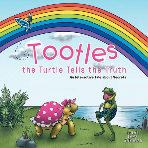 Tootles the Turtle Tells the Truth: An Interactive Tale about Secrets
