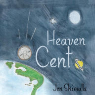 Title: Heaven Cent, Author: Jen Shimalla