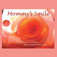 Title: Mommy's Smile, Author: Maria Brodeur