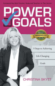 Title: Power Goals: 9 Clear Steps to Achieve Life-Changing Goals, Author: Christina Skytt