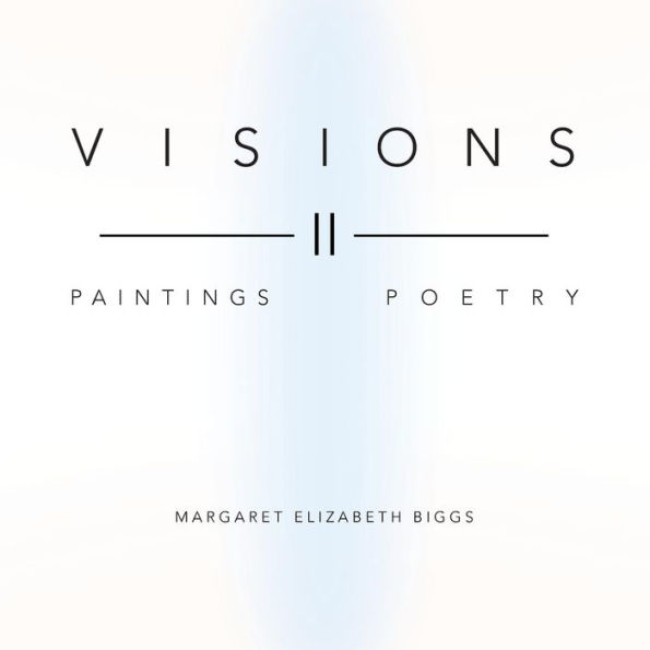 Visions II: Paintings Poetry