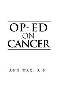 Title: Op-Ed on Cancer, Author: Ann Wax