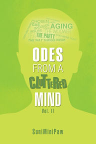 Title: Odes from a Cluttered Mind Vol. II, Author: SuniMiniPaw