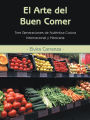 El Arte del Buen Comer: Tres Generaciones de Auténtica Cocina Internacional y Mexicana