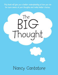 Title: The Big Thought, Author: Nancy Cantatore