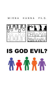 Title: Is God Evil?, Author: MIRNA HANNA Ph.D