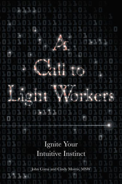 A Call to Light Workers: Ignite Your Intuitive Instinct