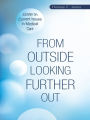 From Outside Looking Further Out: Essays on Current Issues in Medical Care