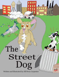 Title: The Street Dog, Author: Jill Perry Carpenter