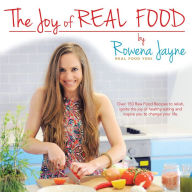 Title: The Joy of Real Food, Author: Rowena Jayne