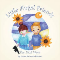 Title: Little Angel Friends: The Next Wave, Author: Donna Buckman Holman