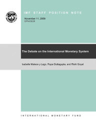 Title: The Debate on the International Monetary System, Author: Mrs. Isabelle  Mateos y Lago