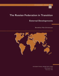 Title: The Russian Federation in Transition: External Developments, Author: Ms. Benedicte Vibe Christensen