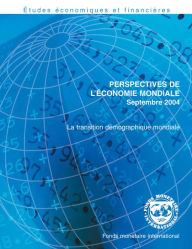 Title: World Economic Outlook, September 2004: The Global Demographic Transition, Author: International Monetary Fund