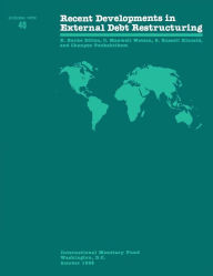 Title: Recent Developments in External Debt Restructuring, Author: Mr. G. Kincaid