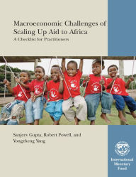 Title: Macroeconomic Challenges of Scaling Up Aid to Africa: A Checklist for Practitioners, Author: Yongzheng Yang