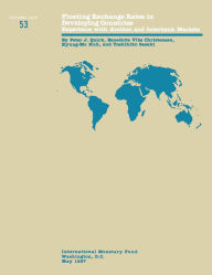 Title: Floating Exchange Rates in Developing Countries: Experience with Auction and Interbank Markets, Author: Kyong Mo Huh