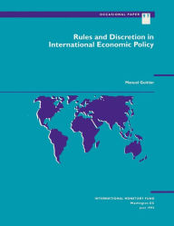 Title: Rules and Discretion in International Economic Policy, Author: Mr. Manuel Guitián