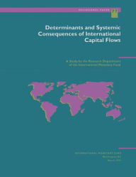 Title: Determinants and Systemic Consequences of International Capital Flows, Author: Mr. D. F. I. Folkerts-Landau