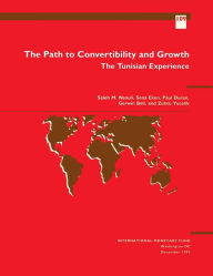 Title: The Path to Convertibility and Growth: The Tunisian Experience, Author: Mr. Gerwin Bell