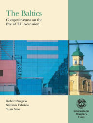 Title: The Baltics: Competitiveness on the Eve of EU Accession, Author: Mr. Yuan Xiao