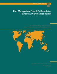 Title: The Mongolian People's Republic: Toward a Market Economy, Author: Mr. Padej Sukachevin