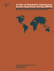 Title: A Case of Successful Adjustment: Korea's Experience During 1980-84, Author: Mr. Jorge Márquez-Ruarte