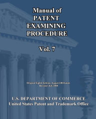 Title: Manual of Patent Examining Procedure (Vol.7), Author: U S Department of Commerce