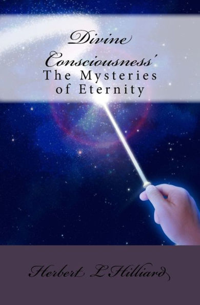 Divine Consciousnesses: The Mysteries of Eternity
