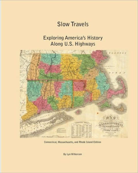 Slow Travels-Connecticut, Massachusetts, and Rhode Island Edition