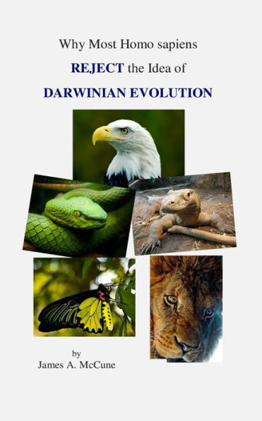 Why Most Homo sapiens REJECT the Idea of DARWINIAN EVOLUTION