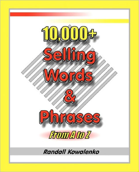 10,000+ Selling Words & Phrases: From A to Z