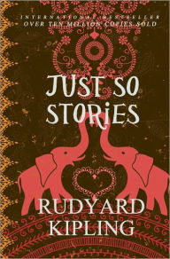 Title: Just So Stories, Author: Rudyard Kipling