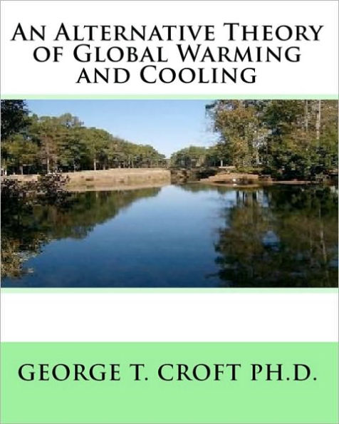 An Alternative Theory of Global Warming and Cooling