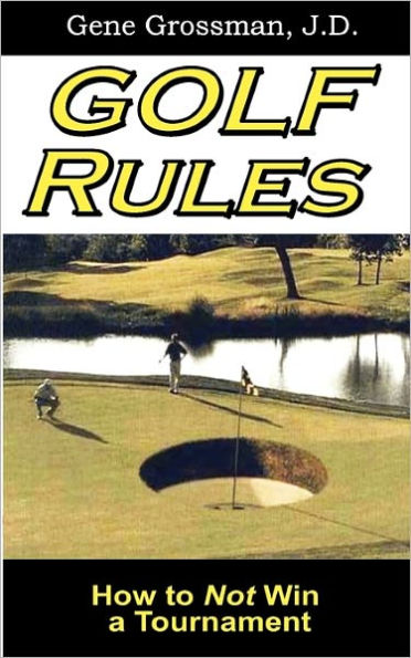 Golf Rules: How to Not Win a Tournament