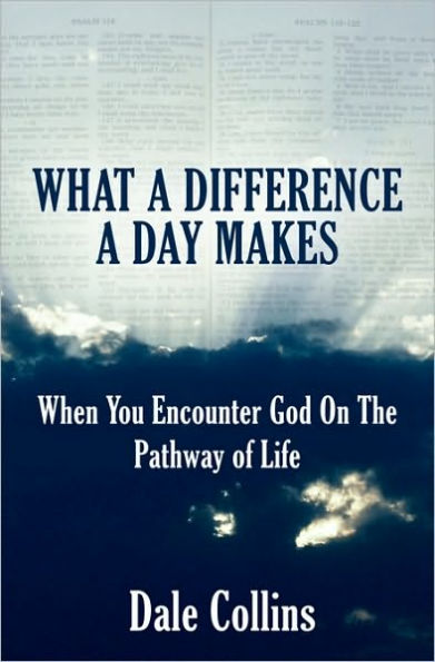 What A Difference A Day Makes: When You Encounter God On The Pathway of Life