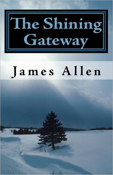 The Shining Gateway: Wisdom From The Prophet of Meditation