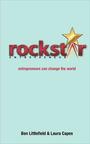 Rockstar Entrepreneur: entrepreneurs can change the world