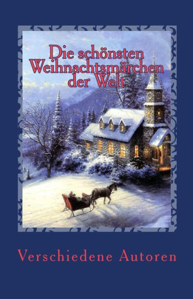 Die schönsten Weihnachtsmärchen der Welt: Christmas Fairy Tales in German