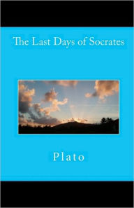 Title: The Last Days of Socrates, Author: Plato