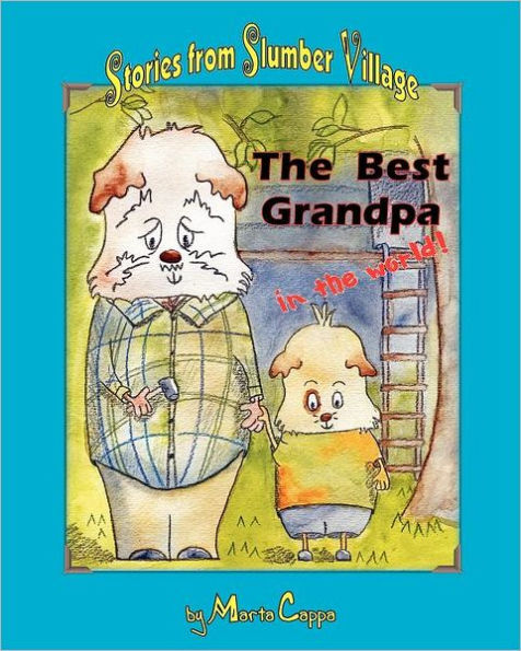 The Best Grandpa in the World: Stories from Slumber Village - Story 1
