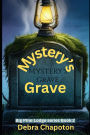 Mystery's Grave: Big Pine Lodge series - book 2