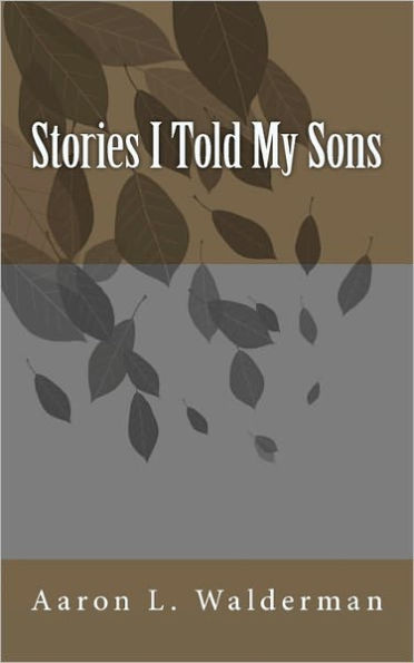 Stories I told My Sons