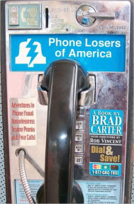 Title: Phone Losers of America, Author: Brad Carter