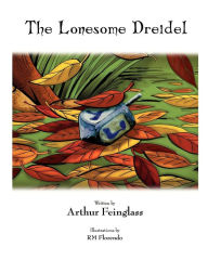 Title: The Lonesome Dreidel: A Chanukah Adventure, Author: R M Florendo