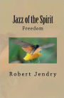 Jazz of the Spirit: Freedom