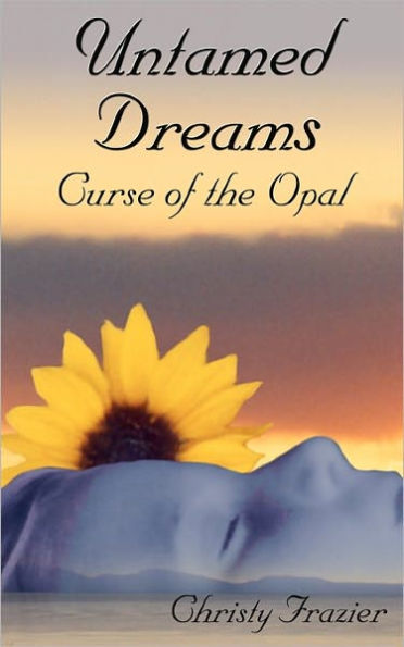 Untamed Dreams: Curse of the Opal